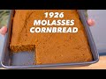 1926 Molasses Cornbread - Old Fashioned Cornbread Recipe - Old Cookbook Show