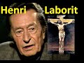 Henri laborit part1 sur dieu les religions et jsus 1993