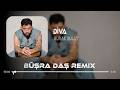 Diva Diva Diva Bebeğim - Burak Bulut ( Büşra Daş Remix )