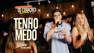 Tenho Medo - Apaixonando os Corações 2.0 - Victor Santos ( Vídeo)