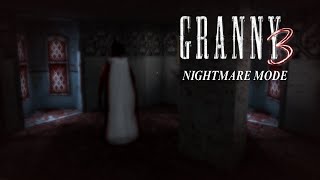 Granny 3 Nightmare Mode (@Omgi1 Edition)