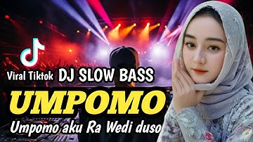 UMPOMO "AKU RA WEDI DUSO"(Lirik Lagu) DJ SLOW BASS TERBARU Viral Tiktok