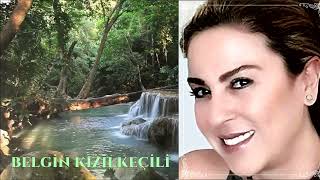 BELGİN KIZILKEÇİLİ - YÜZÜME BAKARAK GÖZLERİ NEMLİ (ELVEDA)