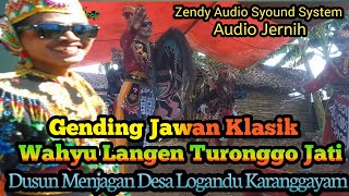 Gending Klasik Ebeg Wahyu Langen Turonggo Jati || Dk Menjangan Logandu Karanggayam Kebumen ||