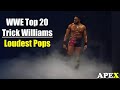 WWE Top 20 Trick Williams Lauteste Jubelrufe WWE Top 20 Trick Williams Lauteste Jubelrufe