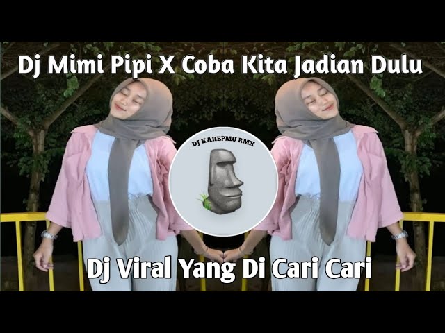 Dj Mimi pipi X Coba Kita Jadian Dulu Fyp Viral Tik Tok Terbaru 2023 Yang Kalian Cari Cari class=