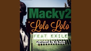 Macky 2 Lolo Lolo (feat. Exile)