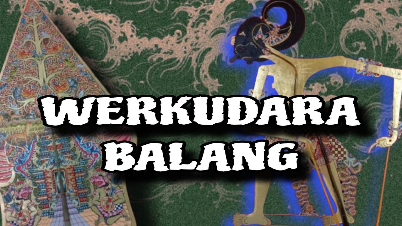 WERKUDARA BALANG ||| WAYANG KULIT ||| KI MANTEB SOEDARSONO ||| CERITA WAYANG |||