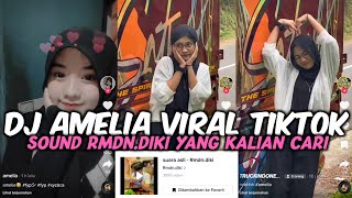 DJ AMELIA SOUND TIKTOK RMDN.DIKI VIRAL TIKTOK