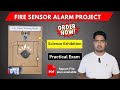Physics Working Model  for Class 12 | Fire Sensor Alarm | Science Exhibition Project for School