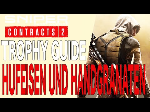 Sniper Ghost Warrior Contracts 2  Guide - Hufeisen und Handgranaten - Trophy / Achievement Guide