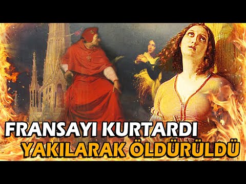 Azizlikten Cadılığa Uzanan Bir Hayat : Jeanne D'arc Fransa Efsanesi