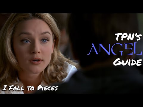 I Fall to Pieces • S01E04 • TPN’s Angel Guide