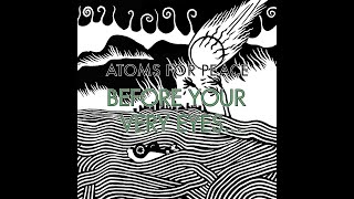 Watch Atoms For Peace Magic Beanz video