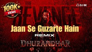 Jaan Se Guzarte Hain (Remix) | Dhurandhar 2: The Revenge | Ranveer Singh | Sara Arjun | Hindi Song