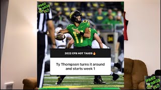 Will Ty Thompson Start Week 1? - 2022 CFB HOT TAKE RECAP 🔥