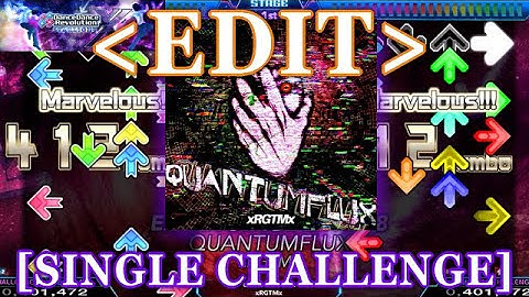 【DDR XX / EDIT】 QUANTUMFLUX [SINGLE CHALLENGE] Lv.19