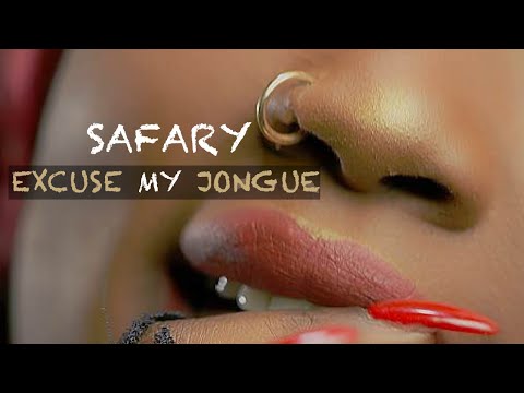 SAFARY - Excuse My Jongué - Clip Officiel