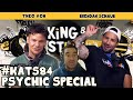 Psychic Special | King and the Sting w/ Theo Von & Brendan Schaub #84