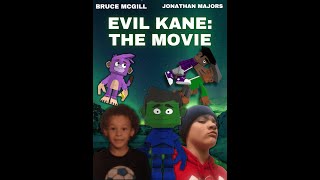 Evil Kane: The Movie (2023)