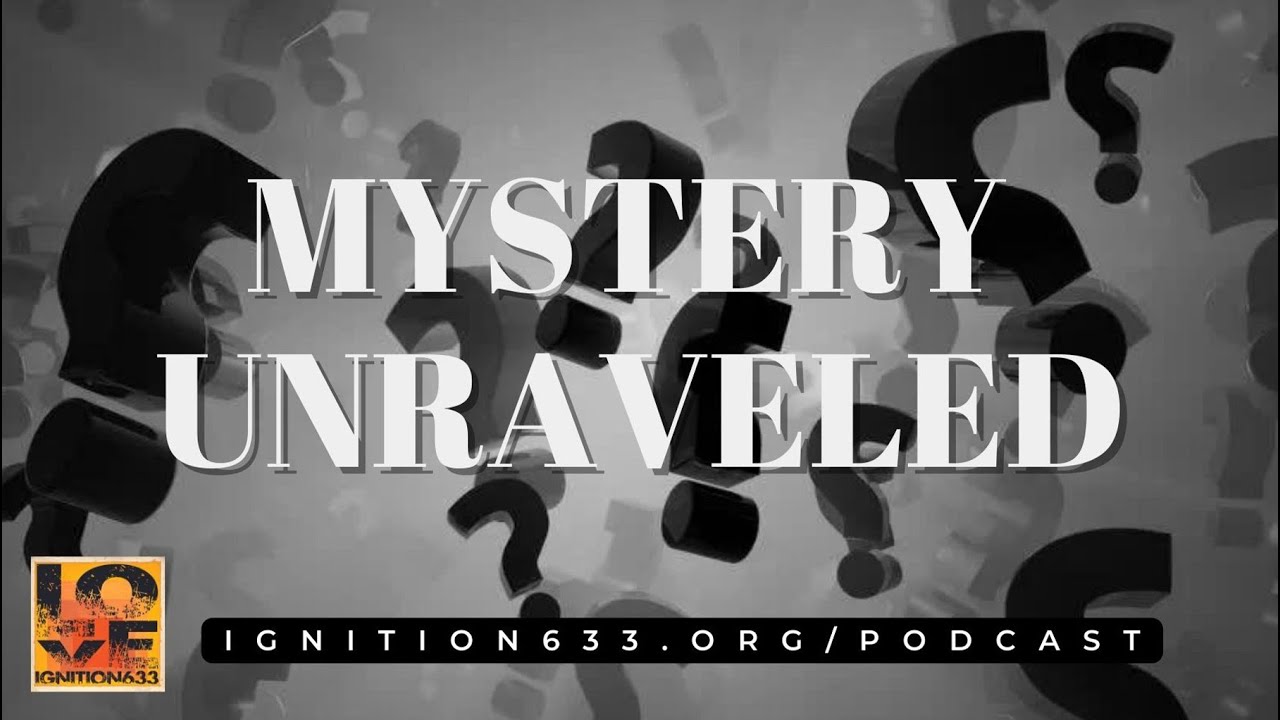 Mystery Unraveled YouTube