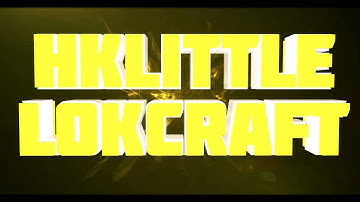 Intro contest entry // HKLittleLokCraft (MY BEST?)// Made by: MoarFX