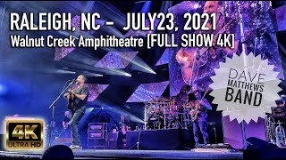 Dave Matthews Band - 07/23/2021 {Full Show | 4K} Walnut Creek Amphitheatre - Raleigh, NC