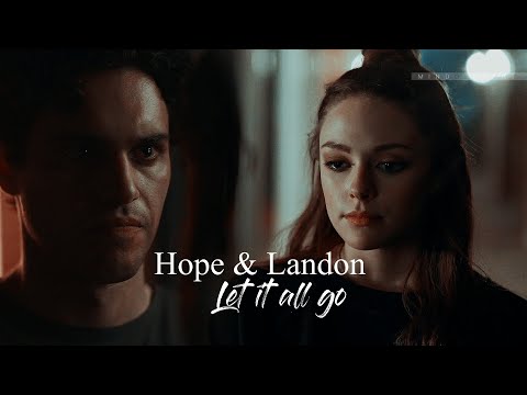 ● Hope & Landon [3x16] || I still love him and I want him to be happy