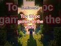 Top 10 pc games in the world #shorts #top10 #pcgaming #gaming #games #gta5 #minecraft #codeofduty