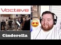 Voctave | Cinderella | Jerod M Reaction