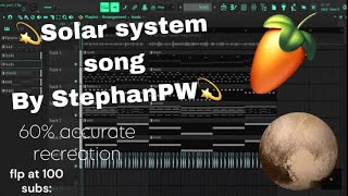 The Solar System Song By Stefanpw - Flp Recreation 60 % Accurate