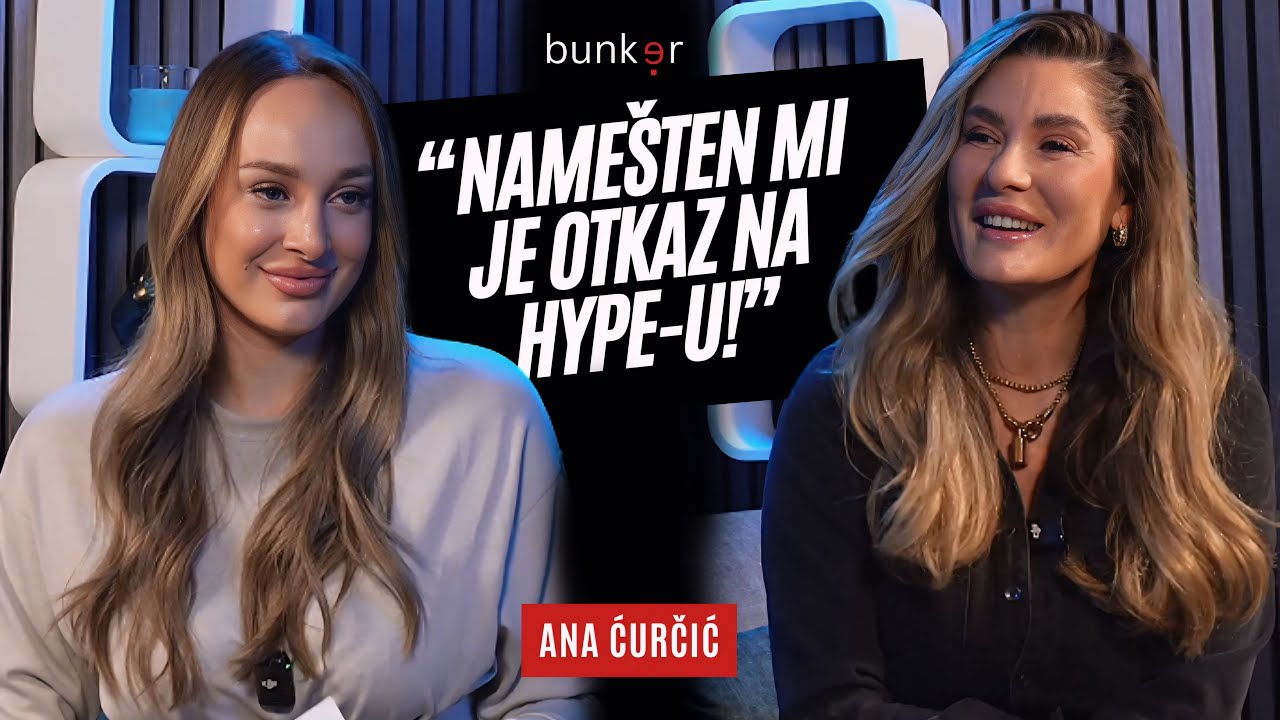 b u n k e r - NAMEŠTEN MI JE OTKAZ NA HYPE-U! Ana Ćurčić