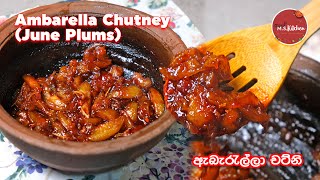 ඇබැරැල්ලා චට්නි | Ambarella chutney recipe (June plums) | Chutney Recipe Sinhala By Ape M S Kitchen