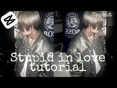 Stupid in love tutorial|Capcut|Yeoxnxx