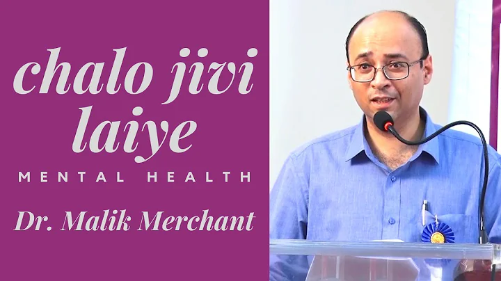 Chalo Jivi Laiye (Mental Health) - Dr. Malik Merch...