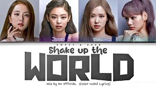 BLACKPINK - 'SHAKE UP THE WORLD' (Color Coded Lyrics) @KVOFFICIAL