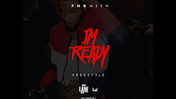 PnB Meen - I'm Ready freestyle