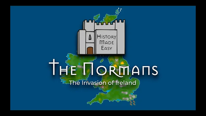 History Made Easy: The Normans. The Invasion of Ir...