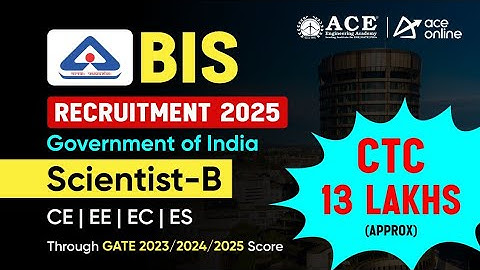 BIS Recruitment 2025 Through GATE | Scientist B Post | Detailed Notification Out | ACE Online