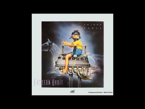 Eastern Orbit — Eastern Orbit - Future Force (1982) [Full Album]