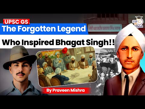 Kartar Singh Sarabha: The Forgotten Legend Who Inspired Bhagat Singh | Praveen Mishra