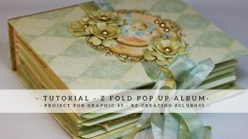 Tutorial for Graphic 45 - Z Fold Pop Up Album