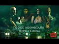 Behind the scenes GOOD NEIGHBOURS