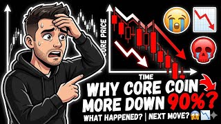 Core Coin Why Dump 😒 ?? Core Coin News Today | Core Coin Price Prediction | Core Crypto