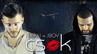 HEKIII x JBOY - CSÓK