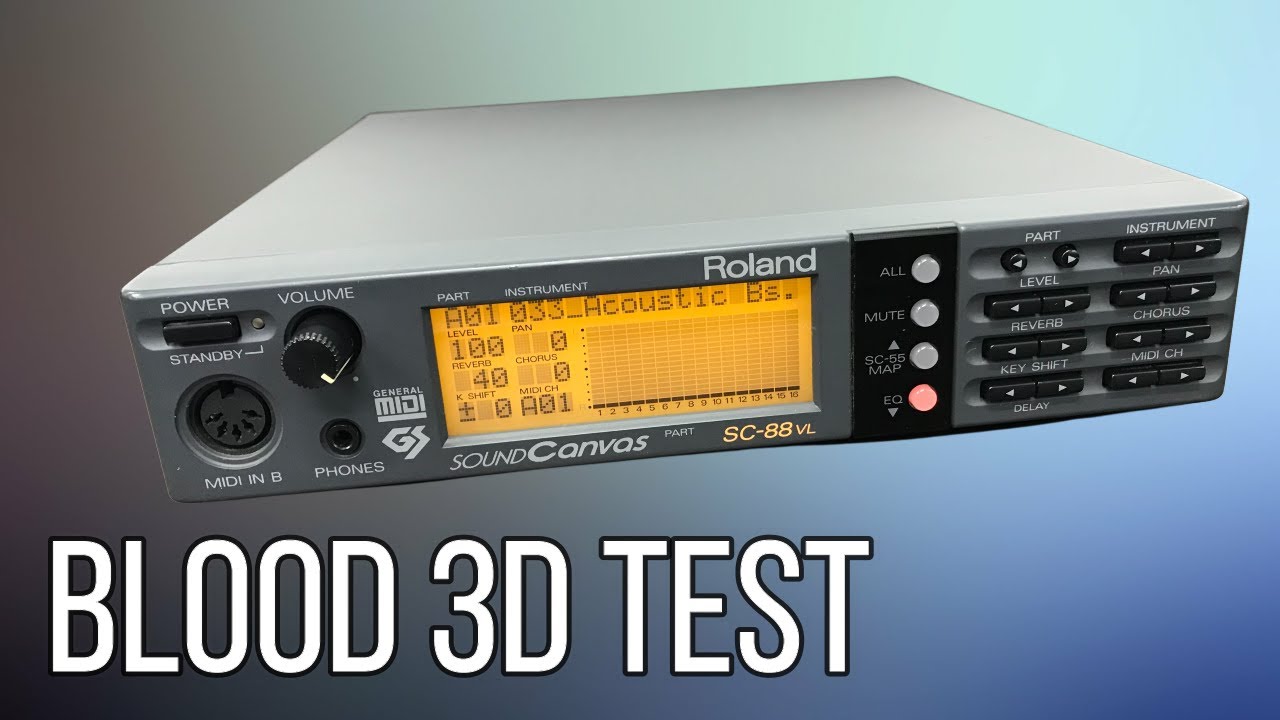 Blood 3D setup test - Roland Sound Canvas SC-88vl - YouTube