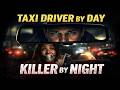 The Night Shift Killer: Taxi Driver by Day… Serial Killer by Night #JusticeUncovered #TrueCrimeStory