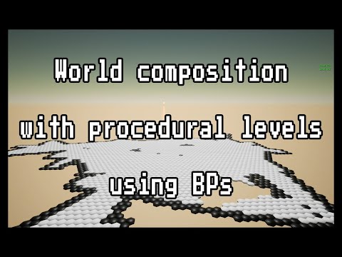 World composition with procedural levels, BP only | #prototype #ARPG UE4