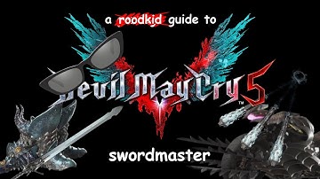 A Garbage Guide to DMC5 - Swordmaster