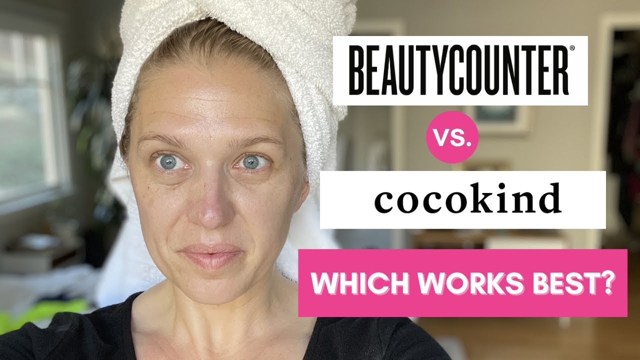 Amy Tries Clean Beauty (Beautycounter vs. Cocokind Review) YouTube